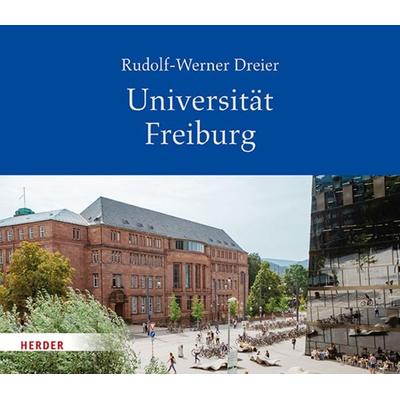Albert-Ludwigs-Universität Freiburg im Breisgau, Gebundene Ausgabe von Rudolf-Werner Dreier, Herder, 978-3-451-38578-0