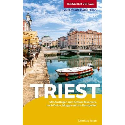 Reiseführer Triest, Taschenbuch von Matthias Jacob, Trescher, 978-3-89794-834-1