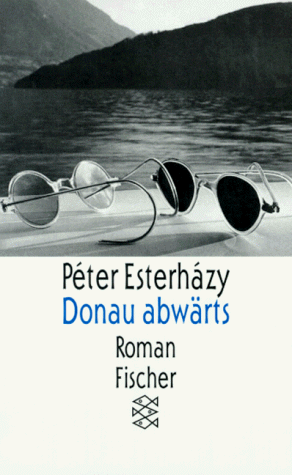 Péter Esterházy - Donau abwärts. - Preis vom 13.10.2026 11:25:28 h
