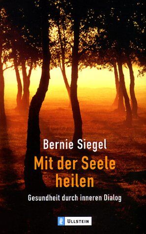Bernie Siegel - Mit der Seele heilen: Gesundheit durch inneren Dialog - Preis vom 16.10.2026 11:41:07 h