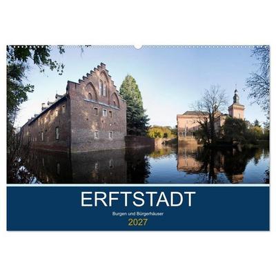 ERFTSTADT - Burgen und Bürgerhäuser (Wandkalender 2027 DIN A2 quer), CALVENDO Monatskalender