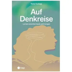 Auf Denkreise Auf Schulreise (Print inkl. E-Book Edubase), Fachbücher von Rahel Tschopp