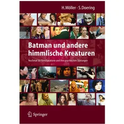 Batman und andere himmlische Kreaturen - Nochmal 30 Filmcharaktere und ihre psychischen Störungen, Fachbücher von Heidi Möller, Stephan Doering