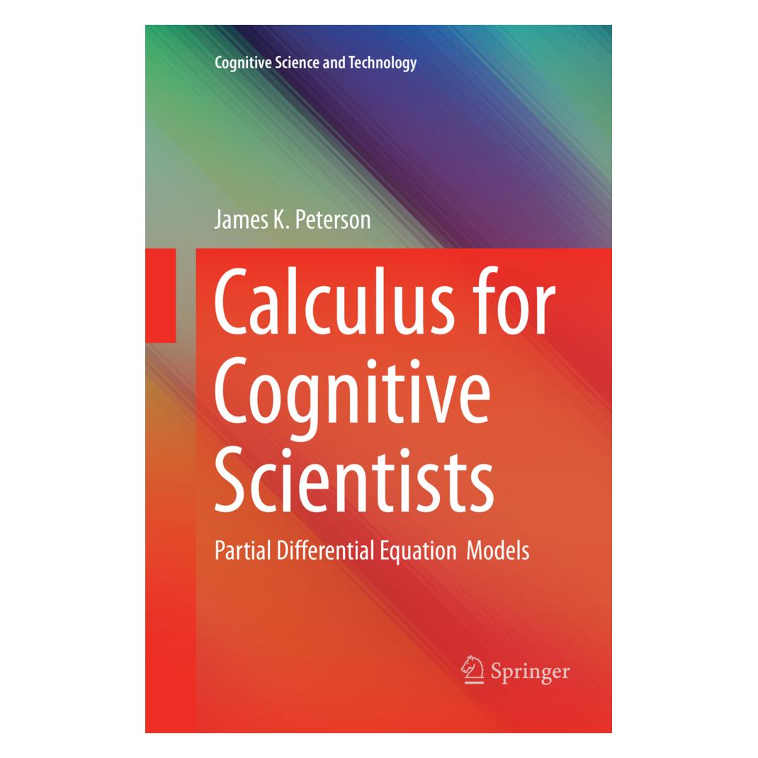 Springer Calculus for Cognitive Scientists (Englisch, Softcover, James Peterson) (56043348)