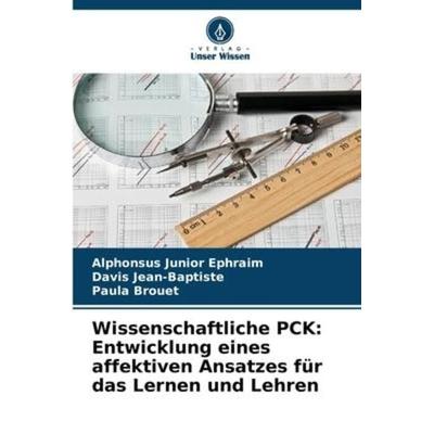 Wissenschaftliche PCK: Entwicklung eines affektiven Ansatzes für das Lernen und Lehren, Taschenbuch von Alphonsus Junior Ephraim,Davis