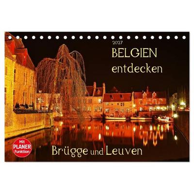 Belgien entdecken - Brügge und Leuven (Tischkalender 2027 DIN A5 quer), CALVENDO Monatskalender