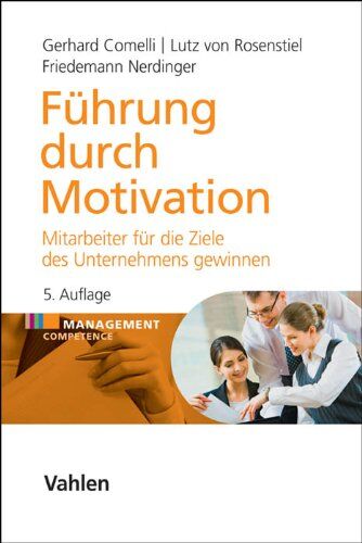 Gerhard Comelli - Führung durch Motivation: Mitarbeiter für die Ziele des Unternehmens gewinnen - Preis vom 06.10.2026 07:26:00 h