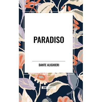 Paradiso, Gebundene Ausgabe von Dante Alighieri, Start Publishing PD