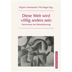 Diese Welt wird völlig anders sein, Fachbücher von Tilla Siegel, Brigitte Aulenbacher