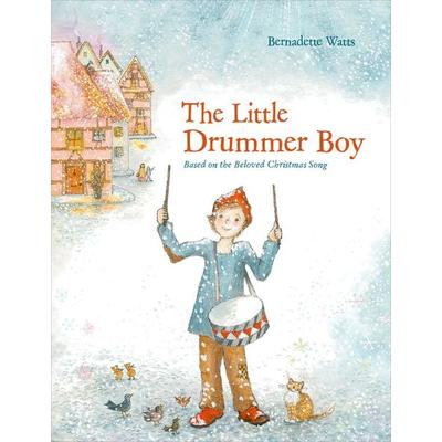 The Little Drummer Boy, Gebundene Ausgabe von Bernadette Watts, NorthSouth Books, 978-0-7358-4325-7
