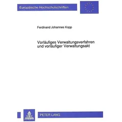 Vorläufiges Verwaltungsverfahren und vorläufiger Verwaltungsakt, Fachbücher von Ferdinand J. Kopp, Ferdinand Johannes Kopp
