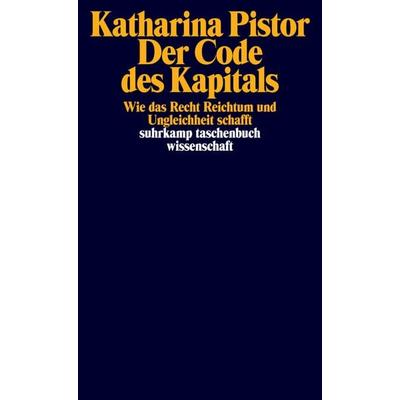 Der Code des Kapitals, Taschenbuch von Katharina Pistor, Suhrkamp, 978-3-518-29983-8