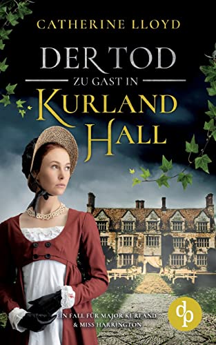 Catherine Lloyd - Der Tod zu Gast in Kurland Hall - Preis vom 09.10.2026 07:28:09 h