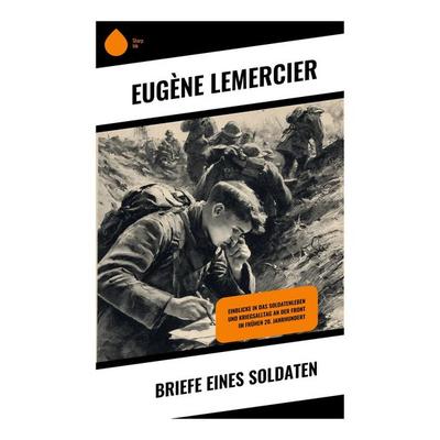 Briefe eines Soldaten, Taschenbuch von Eugène Lemercier, Copycat, 978-80-283-9989-4