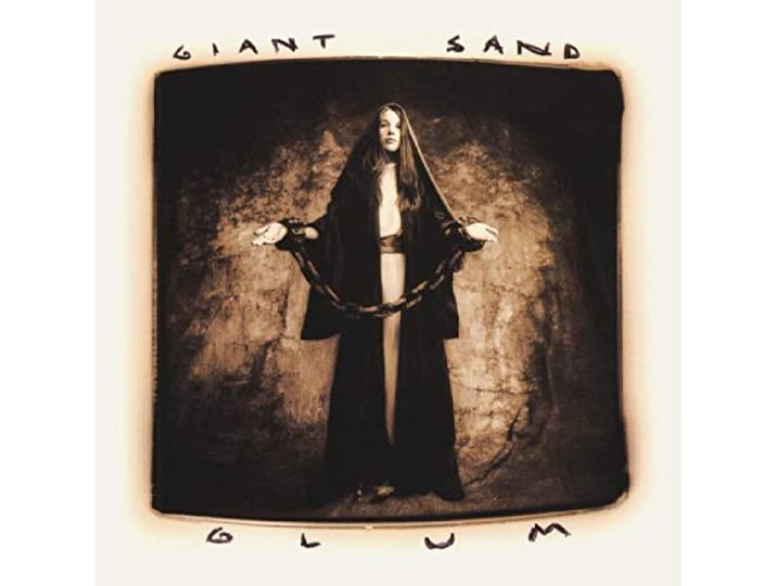 Giant Sand - Glum (25Th Anniversary Edition)