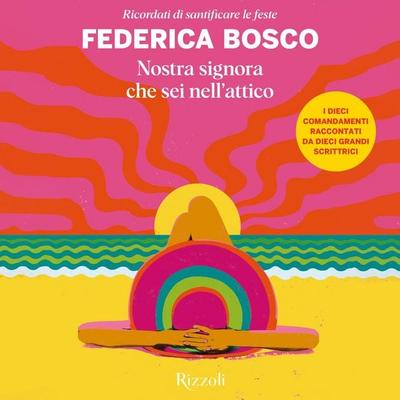 Nostra signora che sei nell'attico - Federica Bosco, Audio, 9788831819398