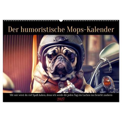 Der humoristische Mops-Kalender (Wandkalender 2027 DIN A2 quer), CALVENDO Monatskalender