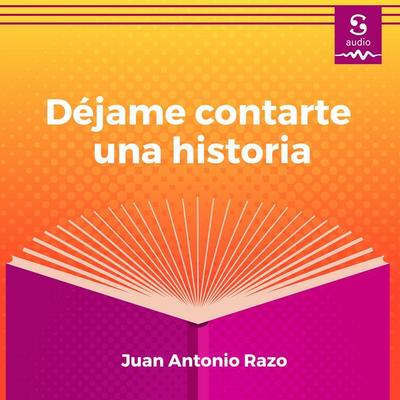 Déjame contarte una historia - Juan Antonio Razo, Audio, 9781094476964