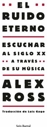 Alex Ross - El ruido eterno: Escuchar al siglo XX a través de su música (Los Tres Mundos) - Preis vom 18.10.2026 19:22:15 h