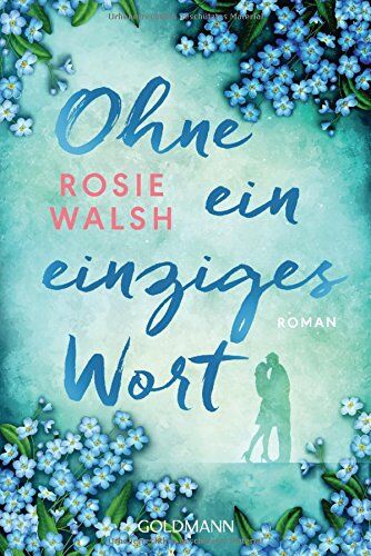 Rosie Walsh - Ohne ein einziges Wort: Roman - Preis vom 12.10.2026 11:37:12 h