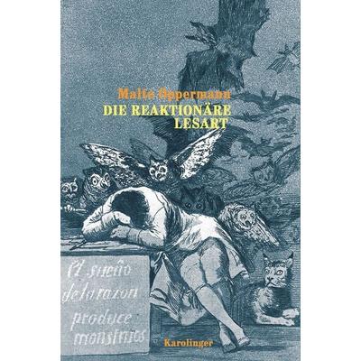 Die reaktionäre Lesart, Gebundene Ausgabe von Malte Oppermann, Karolinger Verlag, 978-3-85418-235-1