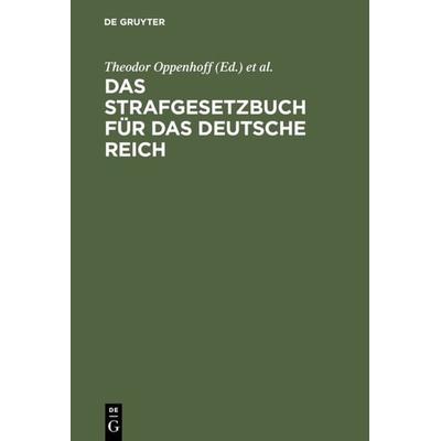 Das Strafgesetzbuch für das Deutsche Reich, Gebundene Ausgabe von , De Gruyter, 978-3-11-114446-7