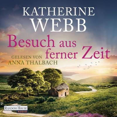 Besuch aus ferner Zeit - Katherine Webb, Audio, 9783837154689