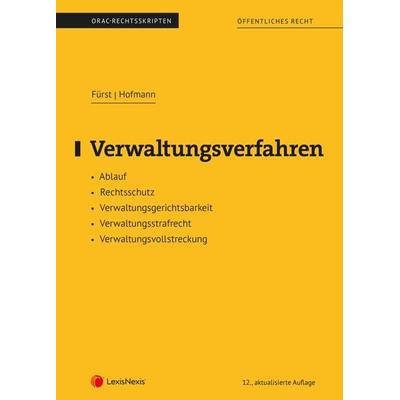 Verwaltungsverfahren (Skriptum), Taschenbuch von Susanne Fürst,Max Hofmann, LexisNexis Verlag ARD ORAC GmbH, 978-3-7007-8589-7