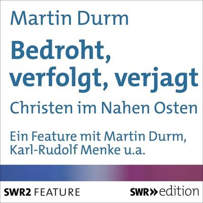 Bedroht, verfolgt, verjagt - Martin Durm, Audio, 4056198088975