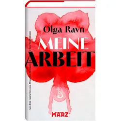 Meine Arbeit, Belletristik von Olga Ravn