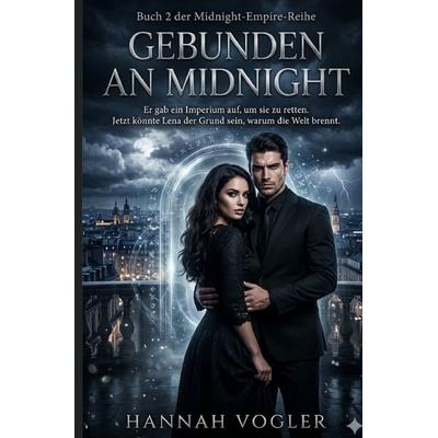 Gebunden An Midnight, Taschenbuch von Hannah Vogler, Epubli, 978-3-565-47121-8