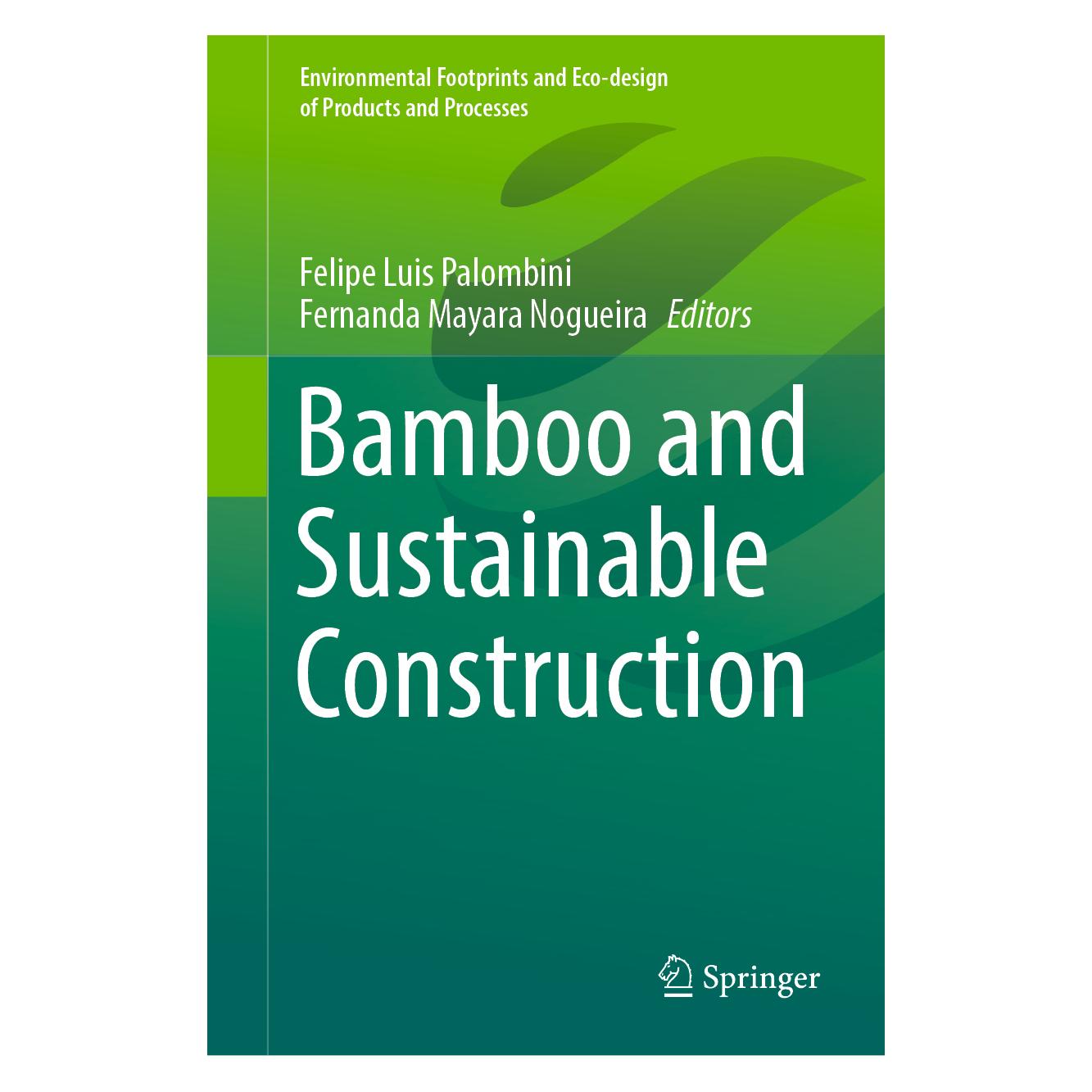 Springer Bamboo and Sustainable Construction (Englisch, Hardcover, Felipe Nogueira, Fernanda Mayara Nogueira, Luis Palombini, Mayara Nogueira) (71877303)
