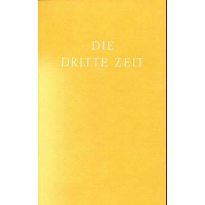 Die Dritte Zeit. Wiederkunft des Herrn - Das Zeitalter des Heiligen Geistes, Taschenbuch von , Reichl Verlag der Leuchter, 978-3-87667-024-9