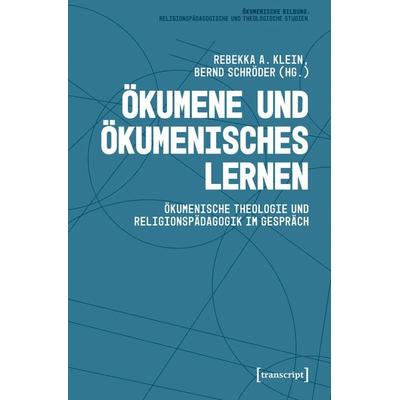 Ökumene und Ökumenisches Lernen, Taschenbuch von , Transcript, 978-3-8376-7558-0
