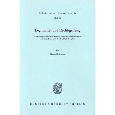 Legitimität und Rechtsgeltung., Taschenbuch von Hasso Hofmann, Duncker & Humblot, 978-3-428-03911-1