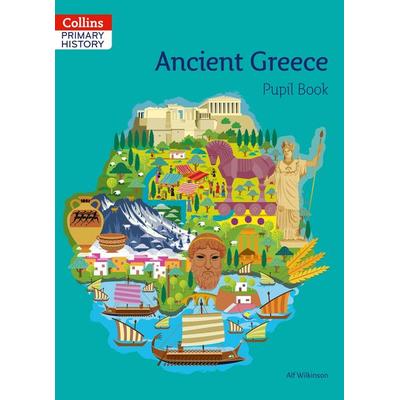 Ancient Greece Pupil Book, Taschenbuch von Alf Wilkinson, HarperCollins, 978-0-00-831084-4