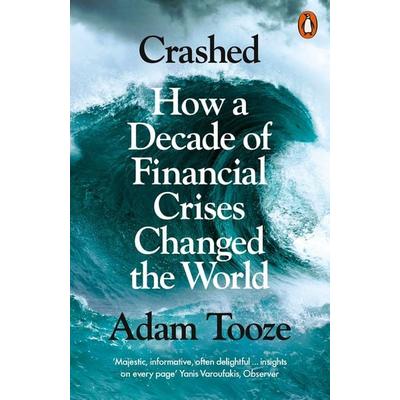 Crashed, Taschenbuch von Adam Tooze, Penguin Books Ltd, 978-0-14-103221-4