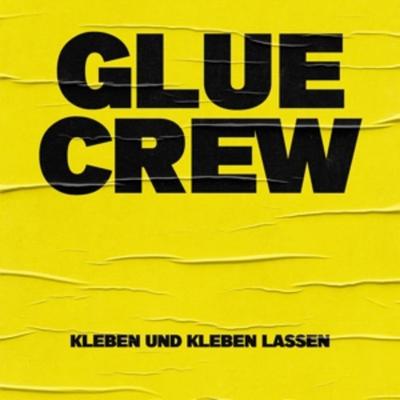 Kleben Und Kleben Lassen - Glue Crew, Vinyl
