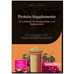 Salvia:Protein-Supplemente: Ihr Leitfad, Ratgeber von Fama A.I. Salvia