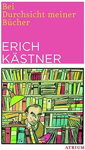 Erich Kästner - Bei Durchsicht meiner Bücher: Eine Auswahl aus vier Versbänden - Preis vom 04.10.2026 03:51:26 h