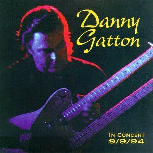 Danny Gatton - In Concert 9/9/94 - Preis vom 10.10.2026 11:48:34 h