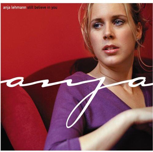 Anja Lehmann - Still Believe In You - Preis vom 04.10.2026 03:51:26 h