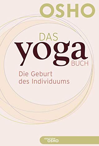Osho - Das Yoga BUCH 1: Die Geburt des Individuums (Edition OSHO) - Preis vom 13.10.2026 11:25:28 h