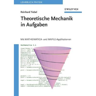 Theoretische Mechanik in Aufgaben, Taschenbuch von Reinhard Tiebel, Wiley-VCH, 978-3-527-40603-6