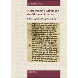 Hofrechte und Offnungen des Klosters Einsiedeln, Fachbücher von Colette Halter-Pernet