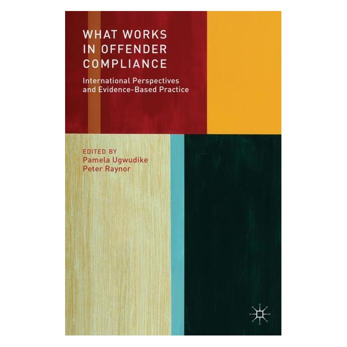 Palgrave Macmillan Uk What Works in Offender Compliance (Englisch, Hardcover, P. Raynor, P. Ugwudike, Pamela Ugwudike) (63338927)