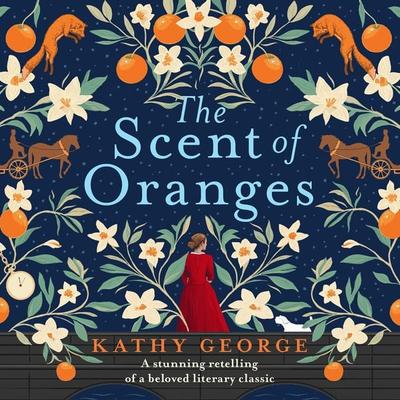 The Scent of Oranges - Kathy George, Audio, 9781399184571