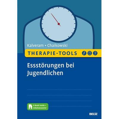 Therapie-Tools Essstörungen bei Jugendlichen, Set von Stephan Kalveram,Franziska Esther Chaikowski, Beltz Verlagsgruppe GmbH & Co. KG,