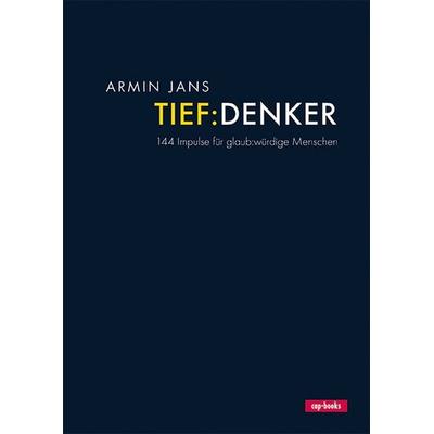 Tiefdenker, Gebundene Ausgabe von Armin Jans, Cap-Verlag Andreas Claus e.K.