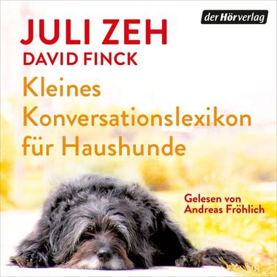 Kleines Konversationslexikon für Haushunde - Juli Zeh,David Finck, Audio, 9783844554816